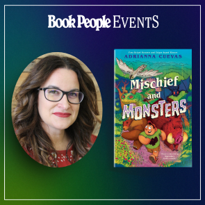 BookPeople Events Presents: Mischief and Monsters with Adrianna Cuevas